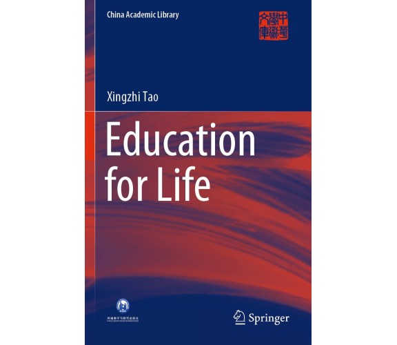 Education For Life -  Xingzhi Tao - Springer, 2022