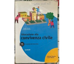 Educazione alla convivenza civile. Il manuale del vivere civile 2007-2008. Per l