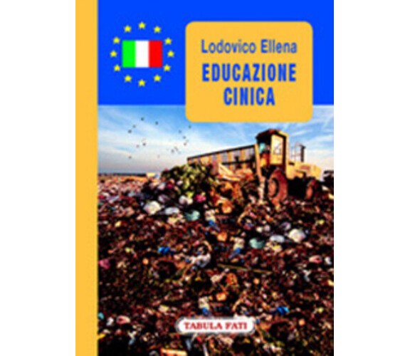 Educazione cinica di Lodovico Ellena,  2007,  Tabula Fati