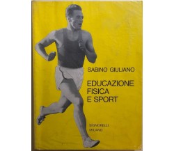 Educazione fisica e sport di Sabino Giuliano, 1984, Signorelli Milano