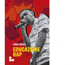 Educazione rap di Amir Issaa - ADD Editore, 2022