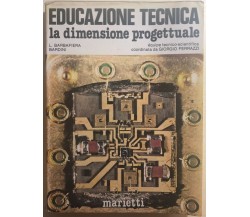 Educazione tecnica, la dimensione progettuale di Barbafiera Bardini,  1983,  Mar