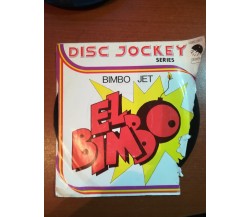 El Bimbo - Bimbo Jet - 1974 - 45 giri - M