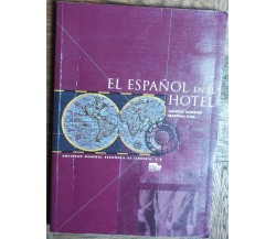 El Espanol En El Hotel-Moreno,Tuts-Sociedad General Espanola de Libreria,2004-R