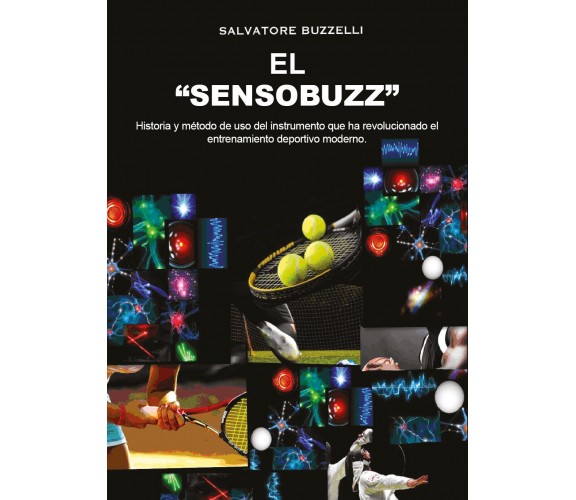 El “SENSOBUZZ”. Historia y método de uso del instrumento que ha revolucionado el