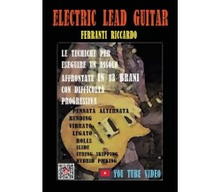 Electric Lead Guitar di Riccardo Ferranti, 2023, Youcanprint