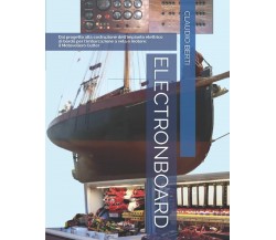 Electronboard Dal Progetto Alla Costruzione Dell’impianto Elettrico Di Bordo per