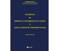 Elementi di Medicina tradizionale cinese e applicazioni di cromopuntura di Massi