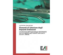 Elementi di Selezione degli Impianti Endoossei - Edizioni Accademiche, 2020
