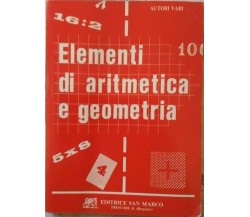 Elementi di aritmetica e geometria	- Aa.vv.,  1989,  Editrice San Marco