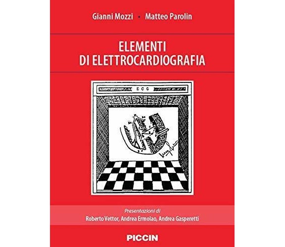 Elementi di elettrocardiografia di Gianni Mozzi, Matteo Parolin,  2020,  Indipe