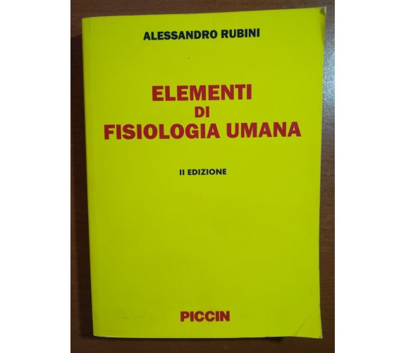 Elementi di fisiologia umana - Alessandro Rubini - Piccin - 2010 - M