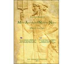 Elenco reperti Museo Archeologico Nazionale Napoli	 di Armando Malagodi,  2016