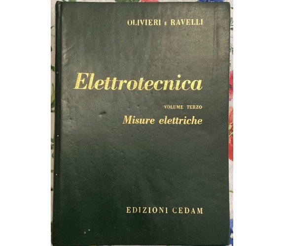 Elettrotecnica vol. III. Misure elettriche 16esima edizione di Olivieri E Ravel