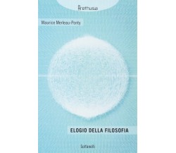  Elogio della filosofia di Maurice Merleau-ponty, 2013, Solfanelli