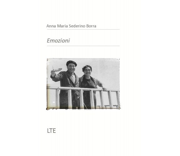 Emozioni di Anna M. Sederino Borra,  2019,  Latorre-editore