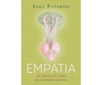 Empatia, dal cervello al cuore dell’esperienza didattica, Sara Paparini,  2020