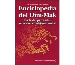 Enciclopedia del Dim-Mak - Erle Montaigue, Wally Simpson - Edizioni Mediterranee