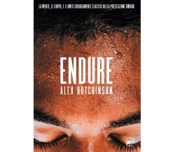 Endure - Alex Hutchinson - Mulatero, 2021