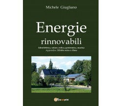 Energie rinnovabili	 di Michele Giugliano,  2016,  Youcanprint