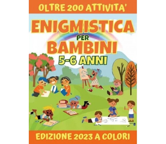 Enigmistica per Bambini 5-6 anni | Edizione a Colori. Giochi e passatempi per ba