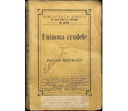 Enimma crudele di Paolo Bourget, 1917, Fratelli Treves Editori