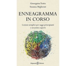 Enneagramma in corso. Lezioni semplici per saggi principianti e nevrotici espert