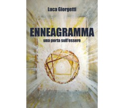 Enneagramma, una porta sull’essere di Luca Giorgetti,  2021,  Youcanprint