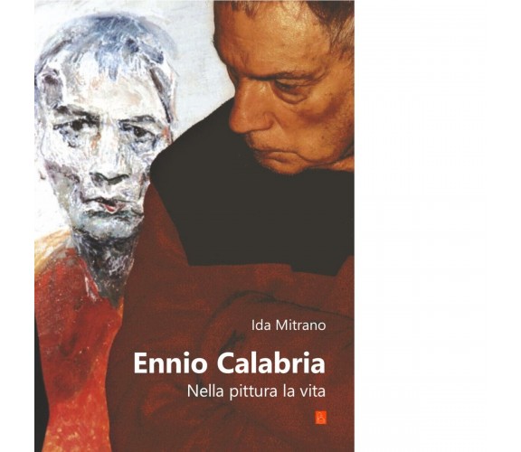  Ennio Calabria. Nella pittura, la vita di Ida Mitrano, 2017, Bordeaux