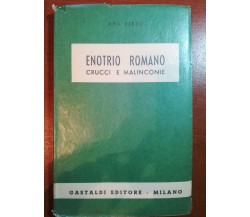 Enotrio Romano Crucci e malinconie - Ada Rizzo - Gastaldi - 1952 - M