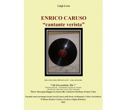 Enrico Caruso. «Cantante verista» di Luigi Lavia,  2021,  Youcanprint