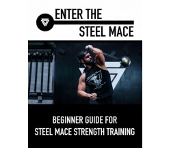 Enter the Steel Mace Guide for Steel Mace Strength Training di Coach Vaughn,  20