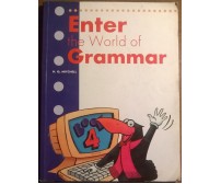 Enter the world of grammar: 4 English edition -Mitchell 1998, MM Publications -L