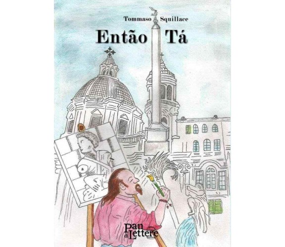 Então Tá. Ediz. italiana e portoghese di Tommaso Squillace,  2018,  Pandilettere