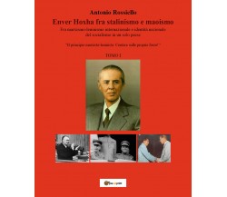 Enver Hoxha fra stalinismo e maoismo. Fra marxismo-leninismo internazionale e id