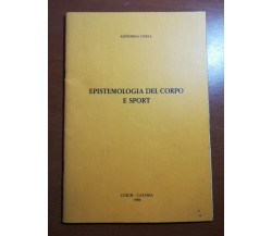 Epistemologia del corpo e sport - Antonina Costa - Cuecm - 1984 - M