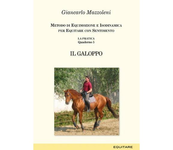 Equitare con sentimento. La pratica vol.5 - Equitare, 2010 