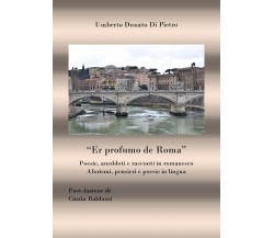 Er profumo de Roma di Umberto Donato Di Pietro,  2018,  Youcanprint