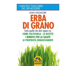 Erba di Grano di Ann Wigmore,  2022,  Macro Edizioni