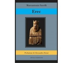 Erec di Marcantonio Savelli, 2019, Apollo Edizioni