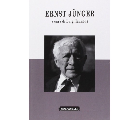 Ernst Jünger di L. Iannone, 2015, Solfanelli