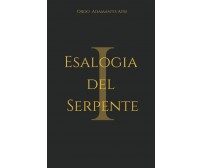 Esalogia del Serpente I di Ordo Adamantis Atri,  2021,  Indipendently Published