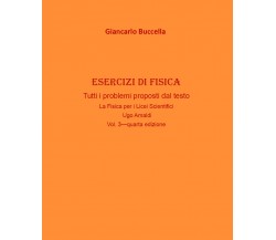 Esercizi di fisica Vol.3 -  Giancarlo Buccella,  2020,  Youcanprint