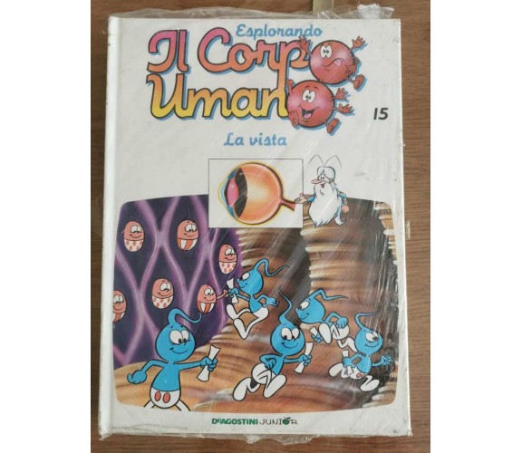 Esplorando il corpo umano n.15 - AA. VV. - De Agostini - 1993 - AR