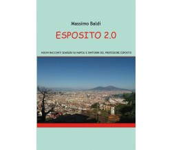 Esposito 2.0	 di Massimo Baldi,  2020,  Youcanprint