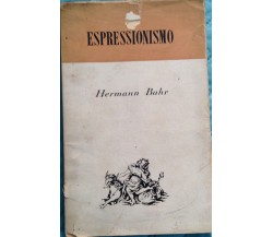 Espressionismo - Hermann Bahr - Bompiani - 1920 - MP