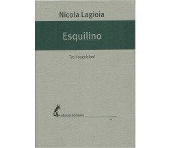  Esquilino Tre ricognizioni - Nicola Lagioia,  2017,  Edizioni Dell’Asino 