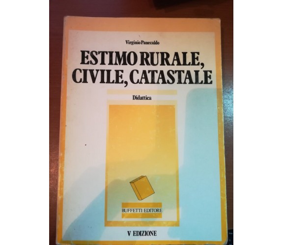 Estimo rurale , civile,catastale - Virginio Panecaldo - Buffetti - 1984 - M