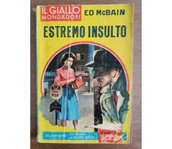 Estremo insulto - E. McBain - Mondadori - 1959 - AR