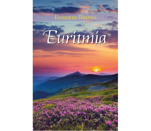 Euritmia di Roberto Bruno,  2019,  Youcanprint